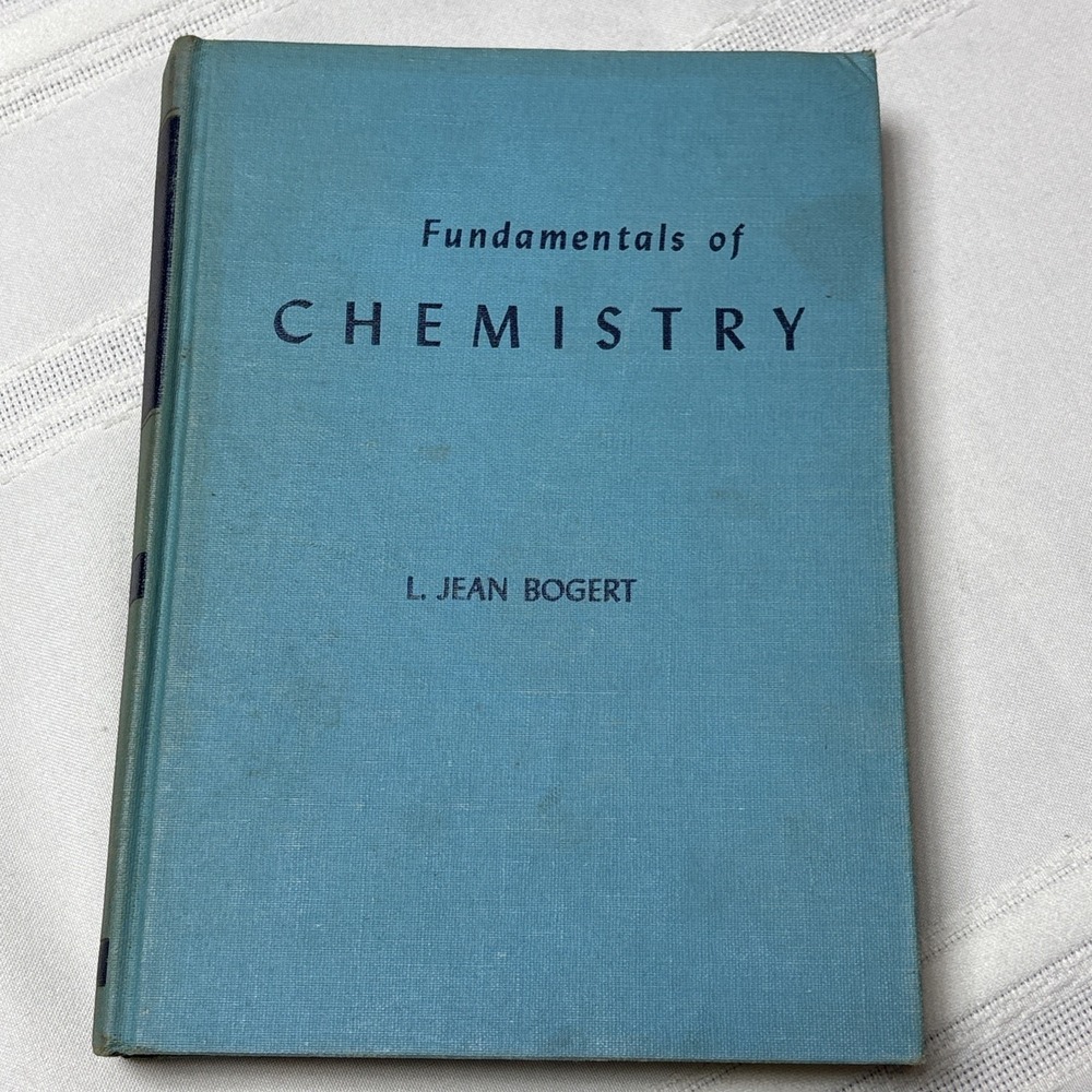 1958 Vintage Fundamentals of Chemistry L Jean Bogert Eighth Edition Saunders